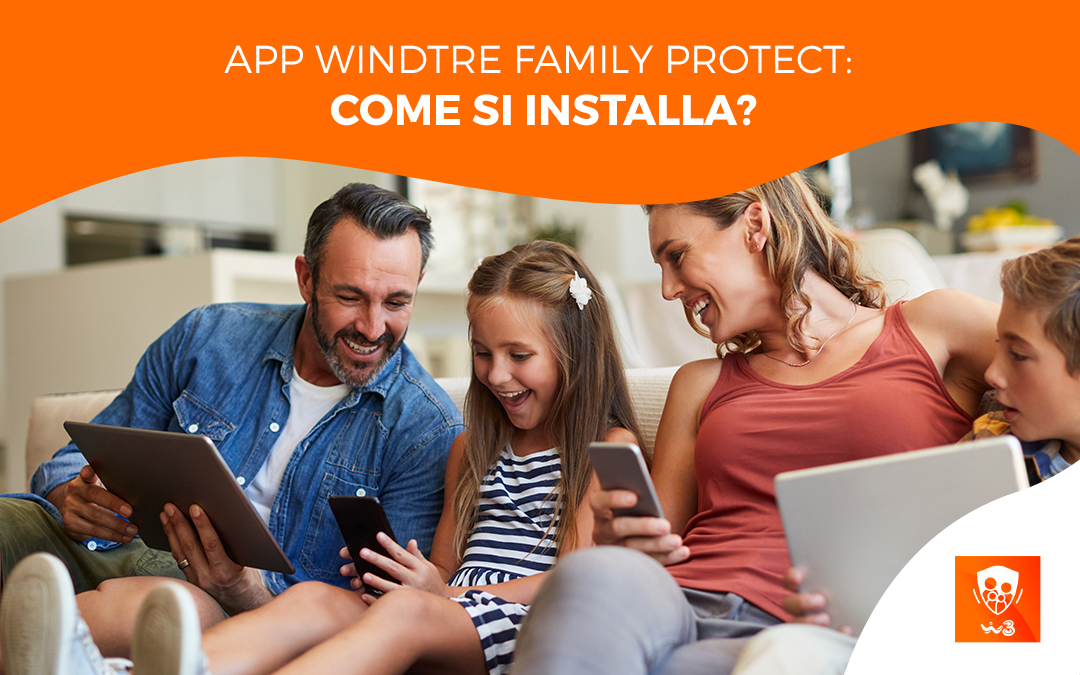 App Windtre Family Protect: come si installa?